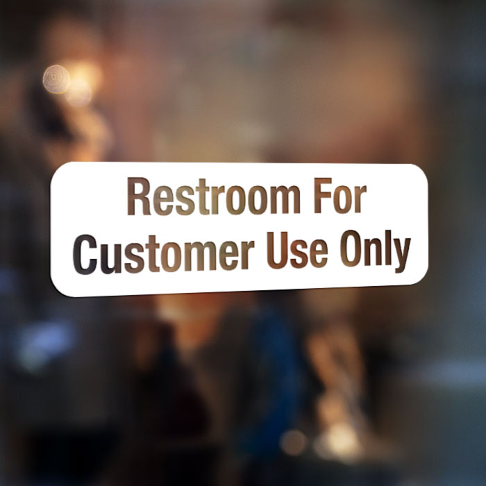 Restroom for Customer Use Only