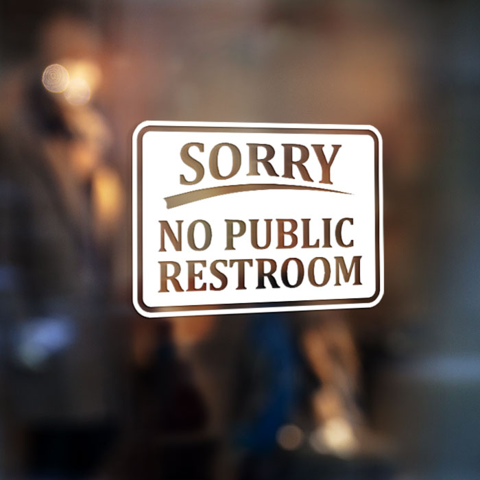 Sorry No Public Restroom